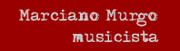 Marciano Murgo musicista